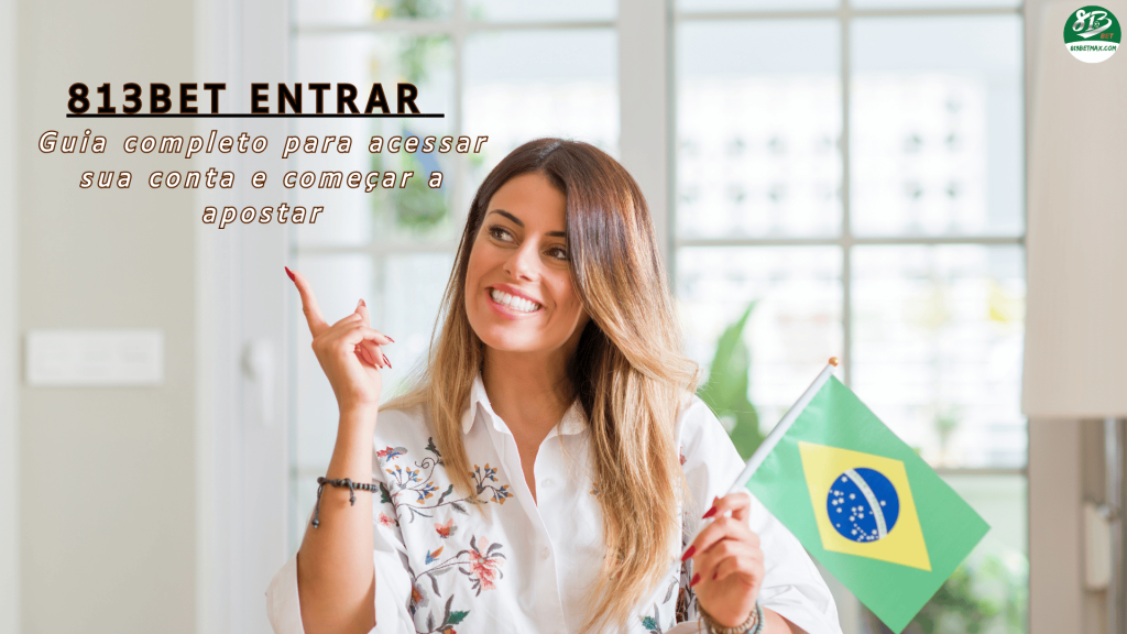 813bet com login– Guia completo para acessar sua conta e começar a apostar